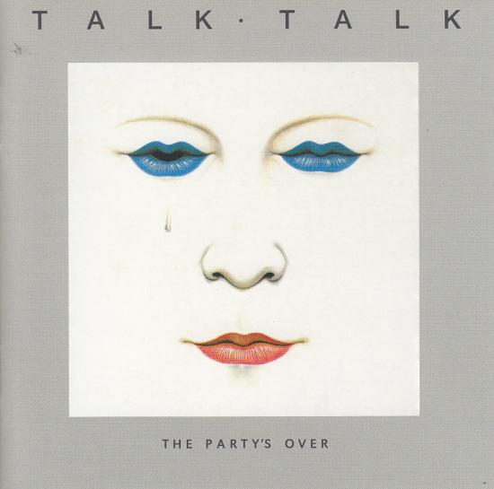 Talk Talk-The Party's Over