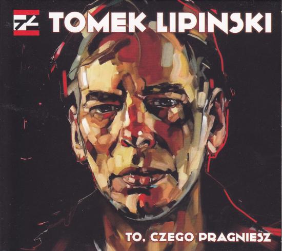 Tomek Lipiński-To, czego pragniesz