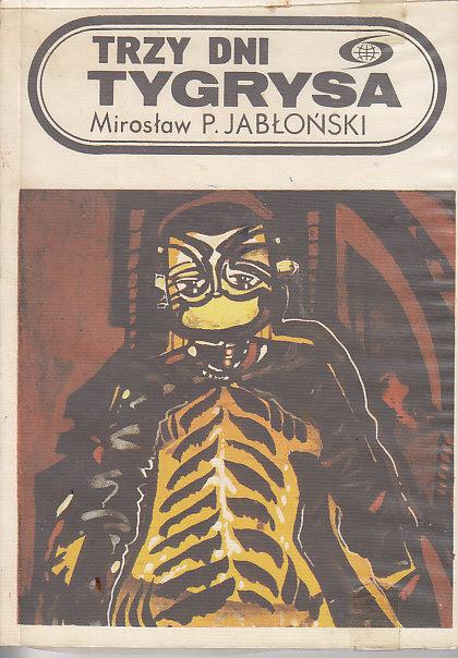Jabłoński Mirosław P.-Trzy dni tygrysa