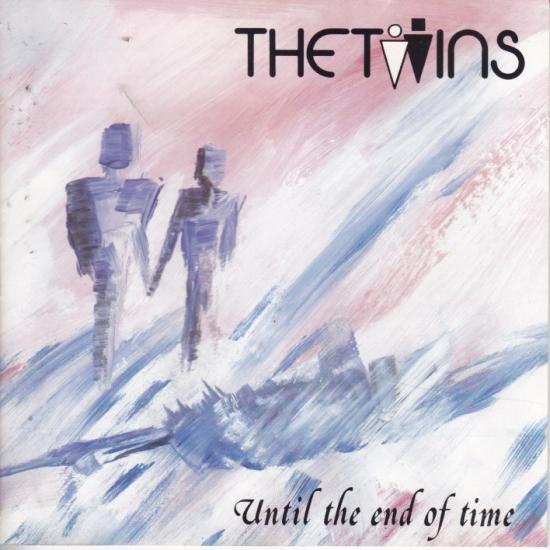 Twins -Until The End Of Time