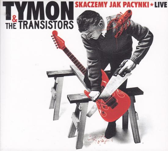 Tymon &amp; The Transistors-SKaczemy jak pacynki