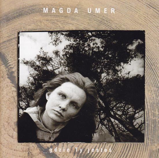 Magda Umer-Gdzie Ty Jesteś