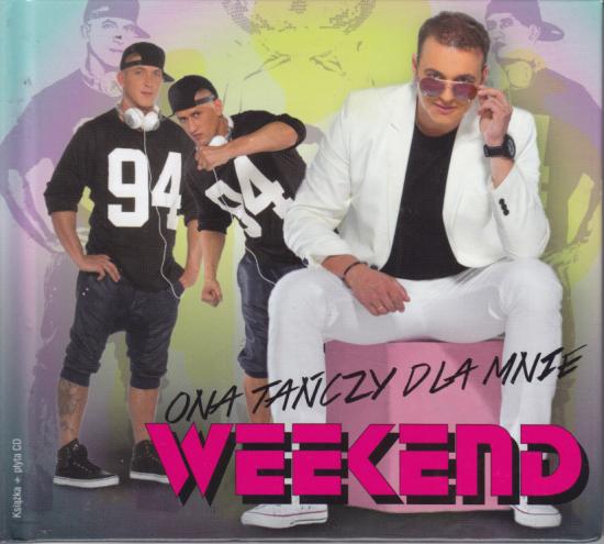 Weekend-Ona Tańczy Dla Mnie