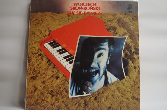 Wojciech Skowroński-Jak Się Bawisz?