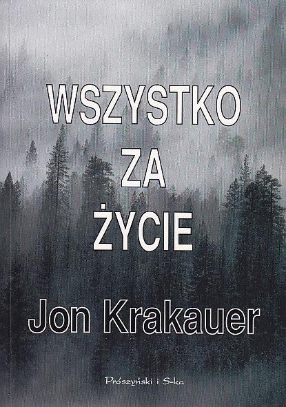Krakauer Jon-Wszystko za życie