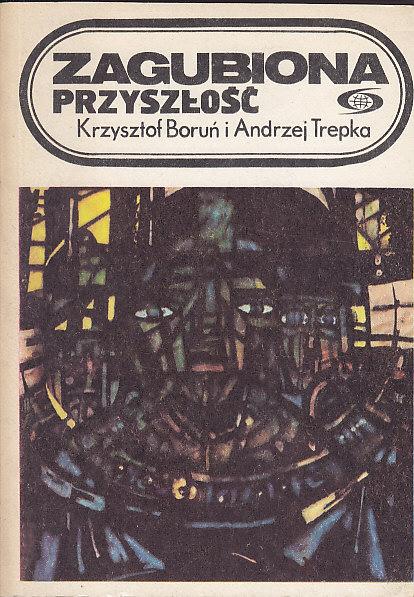 Boruń, Trepka-Zagubiona przyszłość