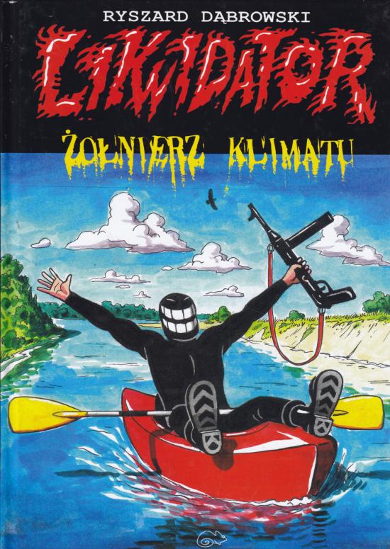Dąbrowski-Likwidator - Żołnierz klimatu