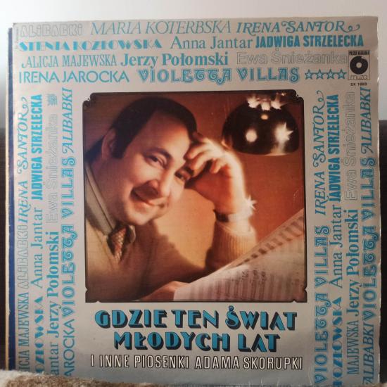  Gdzie Ten Świat Młodych Lat I Inne Piosenki Adama Skorupki