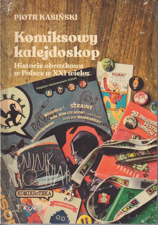 Komiksowy kalejdoskop. Historie obrazkowe w Polsce w XXI wieku