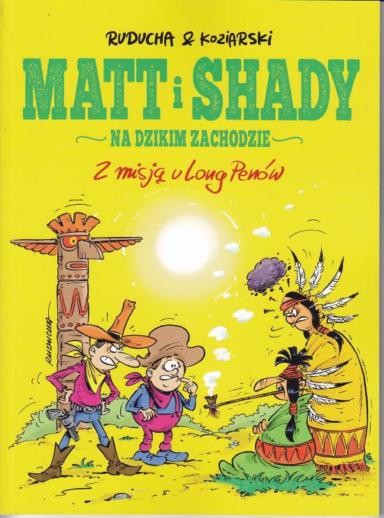 Matt i Shady na dzikim zachodzie. Z misją u Long Penów