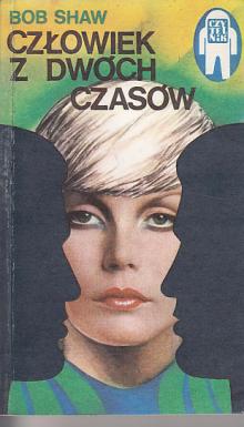 Bob Shaw-Człowiek z dwóch czasów