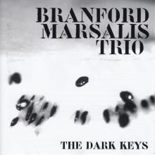 Branford Marsalis Trio -The Dark Keys