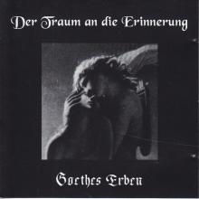 Goethes Erben - Der Traum An Die Erinnerung