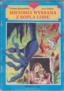 Baranowski, Dufaux-Historia wyssana z sopla lodu