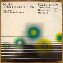 Polish Chamber Orchestra - Jarzębski  Bacewicz  Górecki