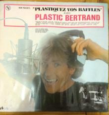 Plastic Bertrand - Plastiquez Vos Baffles