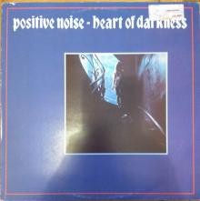 Positive Noise - Heart Of Darkness