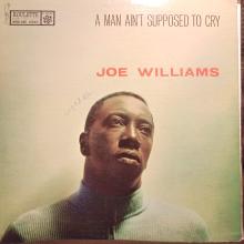 Joe Williams - A Man Ain't Supposed To Cry