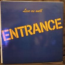 Entrance-Live As Well