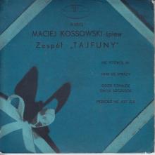 Tajfuny  Maciej Kossowski -Nie Pozwól Mi / Mnie Się Spieszy / Gdzie Odnajdę Swoje Szczęście / Przecież Nie Jest źle