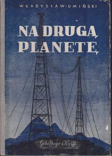 Władysław Umiński-Na drugą planetę
