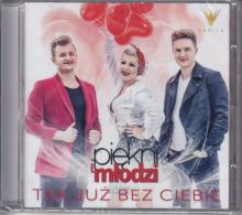 Piękni I Młodzi -Tak Już Bez Ciebie