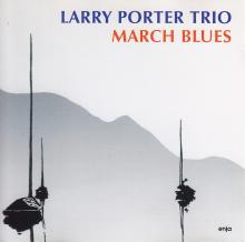 Larry Porter Trio-March blues