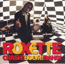 Roxette - Crash! Boom! Bang!