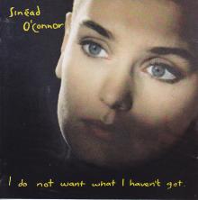 Sinéad O'Connor-I Do Not Want What I Haven't Got
