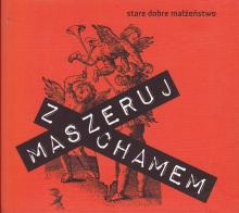 Stare Dobre Małżeństwo-Maszeruj Z Chamem