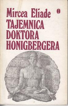 Mircea Eliade-Tajemnica doktora Honigbergera
